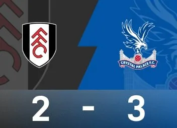 英超战报：水晶宫3-2逆转富勒姆，米切尔双响奇尔维尔首次触球制胜