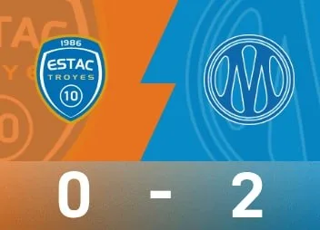 法甲战报：马赛客场2-0击败特鲁瓦，终结联赛四连败