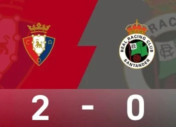 西甲战报：奥萨苏纳2-0桑坦德竞技，布迪米尔点射奥桑贝拉替补破门